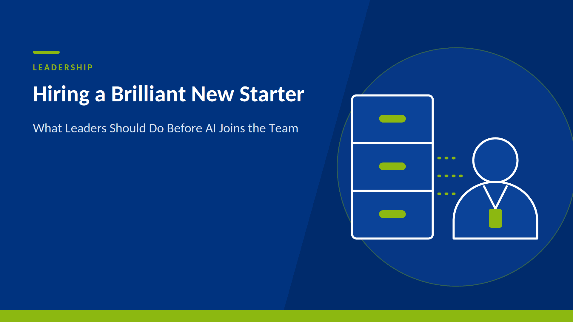 Hiring a Brilliant New Starter: What Leaders Should Do Before AI Joins the Team